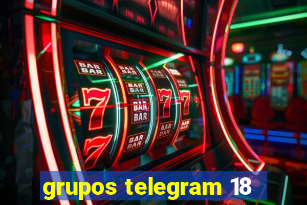 grupos telegram 18